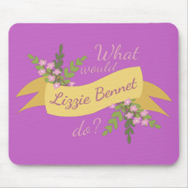 Mousepad O Que Lizzie Bennet Faria? II