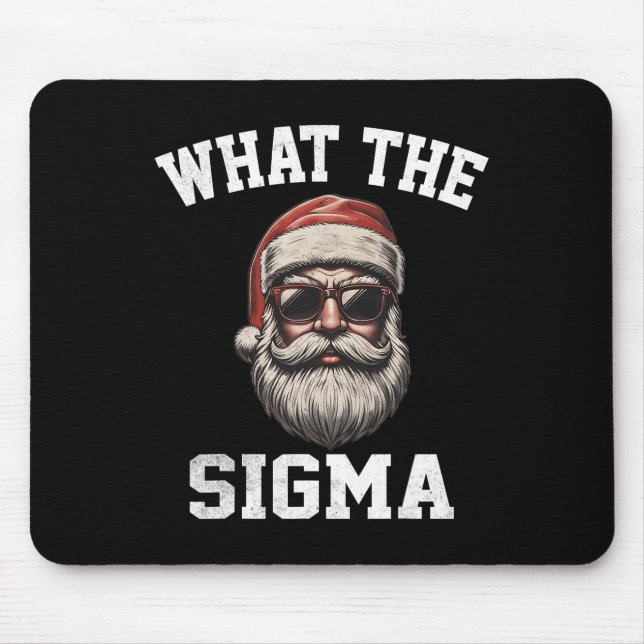Mousepad O Que O Sigma Papai noel O Memo De Natal Engraçado (Frente)