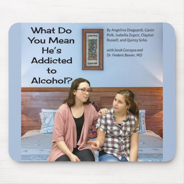 Mousepad O que quer dizer que ele é viciado em álcool? (Frente)