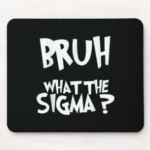Mousepad O Que Sigma Bruh Funny Kids Adolescente Memória Jo