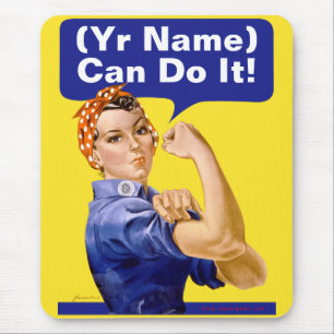Mousepad O rebitador de Rosie "(____) pode fazê-lo! "