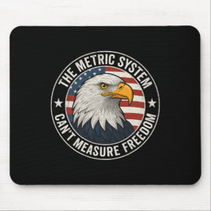 Mousepad O Sistema Métrico Não Pode Medir Liberdade Engraça