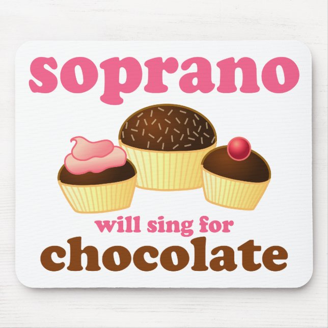 Mousepad O soprano cantará para o chocolate (Frente)