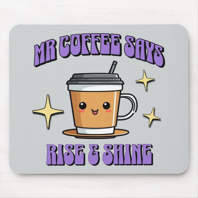 Mousepad O Sr. Coffee Diz Acordar & Brilhar (Frente)