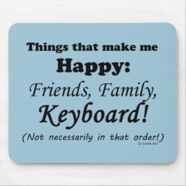Mousepad O teclado me deixa feliz