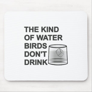 Mousepad O tipo de pássaros d'água não bebem