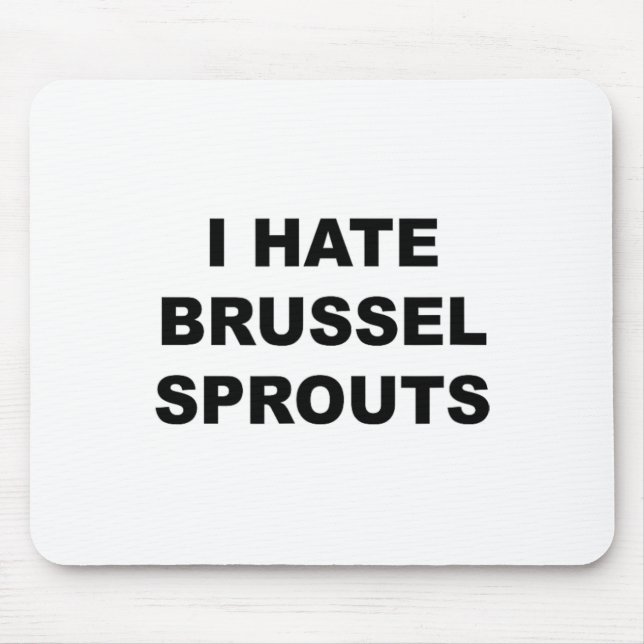 Mousepad O Topo Que Diz - Odeio O Brussel Engraçado - (Frente)
