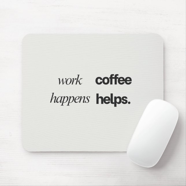 Mousepad 'O Trabalho Acontece, o Café Ajuda.' Presente Dive (Com mouse)
