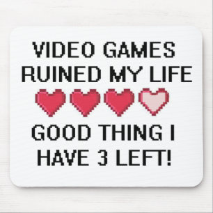 Mousepad O video games arruinou meu estilo de vida 1