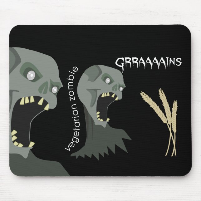 Mousepad O zombi do vegetariano quer Graaaains! (Frente)