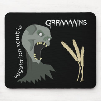 Mousepad O zombi do vegetariano quer Graaaains!