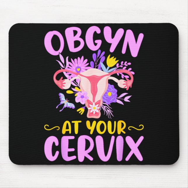 Mousepad Ob-gyn At Your Cervix Funny Gyno Doctors Gynecolog (Frente)