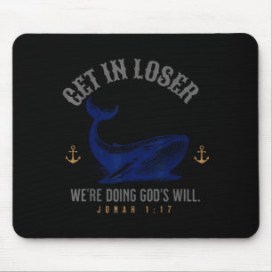 Mousepad Obtenha perdedor estamos fazendo a vontade de deus