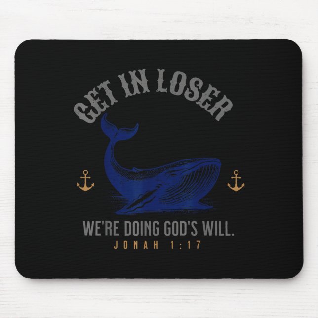 Mousepad Obtenha perdedor estamos fazendo a vontade de deus (Frente)