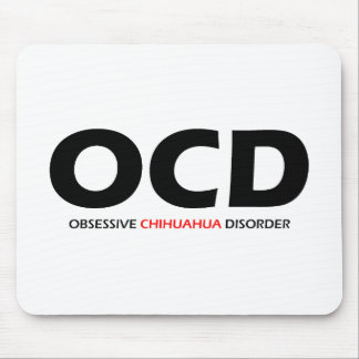 Mousepad OCD - Transtorno Obssessivo de Chihuahua