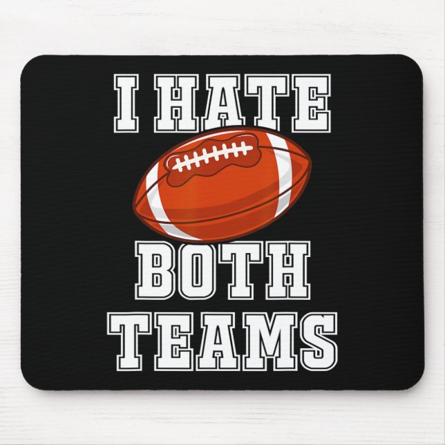 Mousepad Odeio As Duas Equipes De Futebol De Jogo Dando Men (Frente)