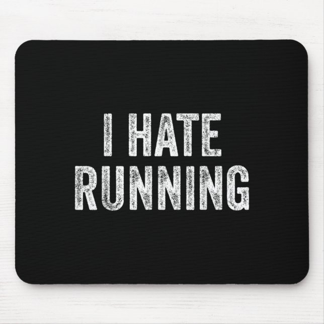 Mousepad Odeio correr - Piada engraçada com humor sarcástic (Frente)
