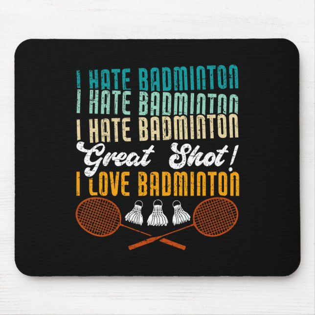 Mousepad Odeio Excelente De Badminton. Eu Adoro Badminto En (Frente)