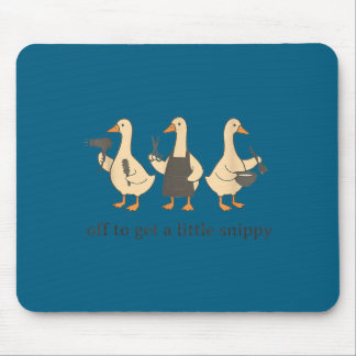 Mousepad Off To Get A Little Snippy Funny Goose 