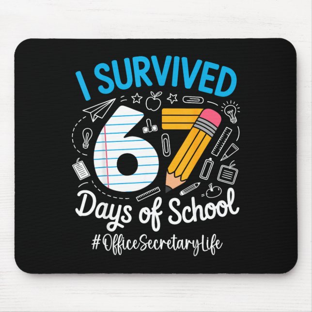 Mousepad Office Secretary Survived 67 Days Of School Humor  (Frente)