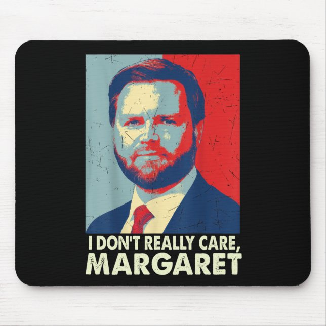 Mousepad Oficial Eu não me importo com Margaret Engraçado T (Frente)