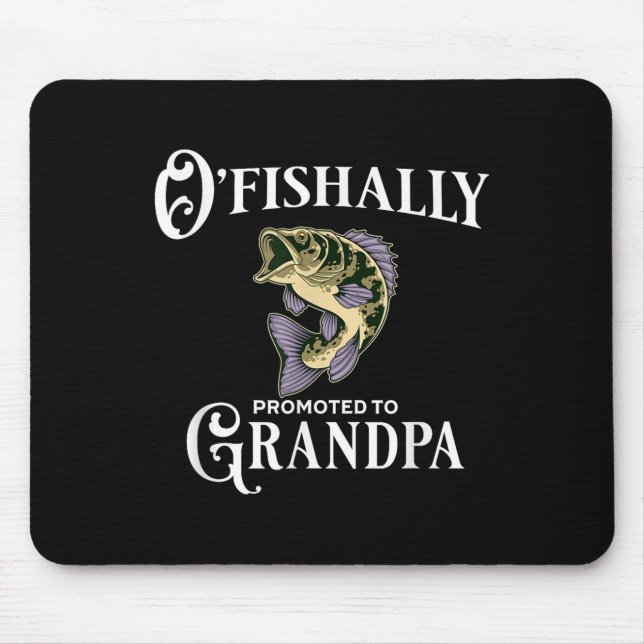 Mousepad O'fishally Promoted To Grandpa _ Grandpa Fishing  (Frente)