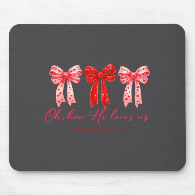 Mousepad Oh How He Loves Us, Christian Valentine Bible Vers (Frente)