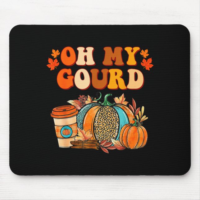 Mousepad Oh My Gourd Pumpkins Funny Fall Autumn Thanksgivin (Frente)