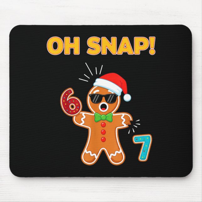 Mousepad Oh Snap 67 Six Seven Meme Gingerbread Man Funny 67 (Frente)