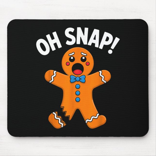 Mousepad Oh Snap Gingerbread Man Xmas Boys Girls Kids Adult (Frente)