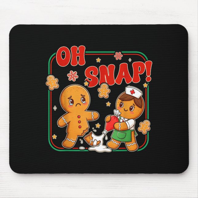 Mousepad Oh Snap Gingerbread Nurse Funny Nursing Christmas  (Frente)
