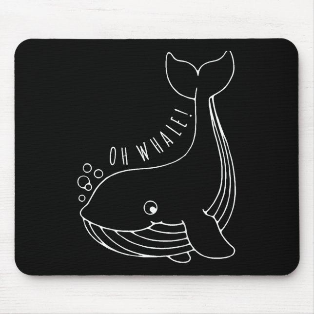 Mousepad Oh Whale Engraçado Presente (Frente)