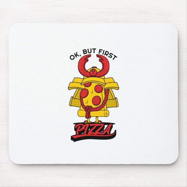 Mousepad Ok, Mas Primeira Pizza (Frente)