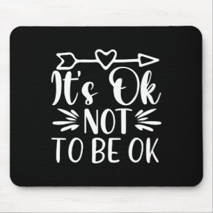Mousepad Ok, Para Não Estar Bem, Awarenes Suicidas Na Saúde