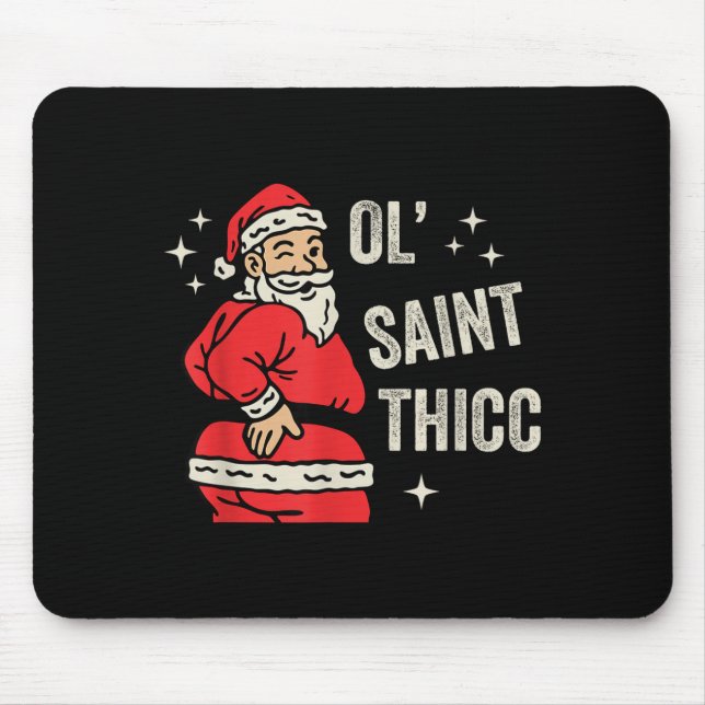 Mousepad Ol' Saint Thicc Christmas, Funny Ty Santa Christma (Frente)
