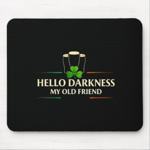Mousepad Olá escuridão velho amigo irlandês bebendo stOlá d