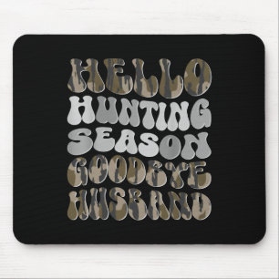 Mousepad Olá Estação de Caça Adeus Husbynd 8