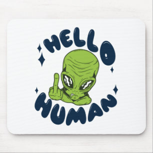 Mousepad Olá humano alienígena engraçado