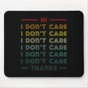 Mousepad Olá, não me importo com Obrigados engraçados