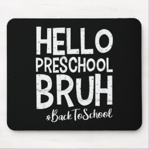 Mousepad Olá Pré-Escola Bruh Volta às Aulas 2025 Primeiro D