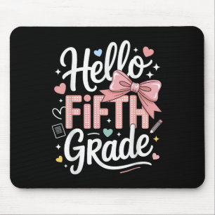 Mousepad Olá, quinto ano, primeiro dia de aula, laço coquet