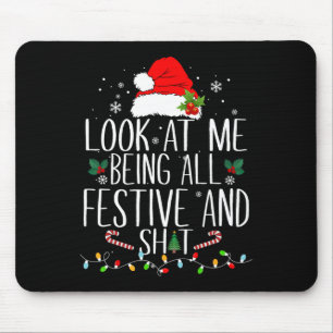 Mousepad Olhe Para Mim Sendo Tudo Festivo E Tão Engraçado N