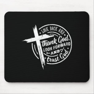 Mousepad Olhe para trás e agradeça a Deus Olhe para frente