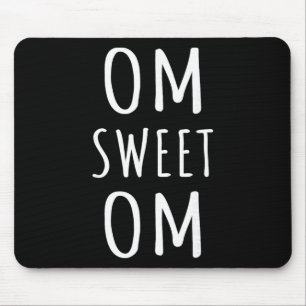 Mousepad Om Sweet Om Zen Yoga Meditação Guerreiro Espiritua