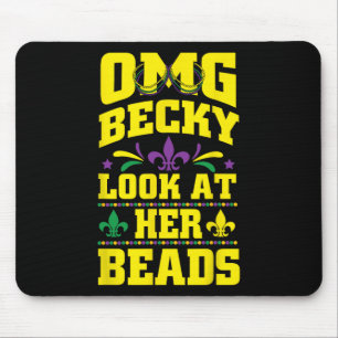 Mousepad Omg Becky Suas Miçangas Mardi Gras New Orleans Ofe