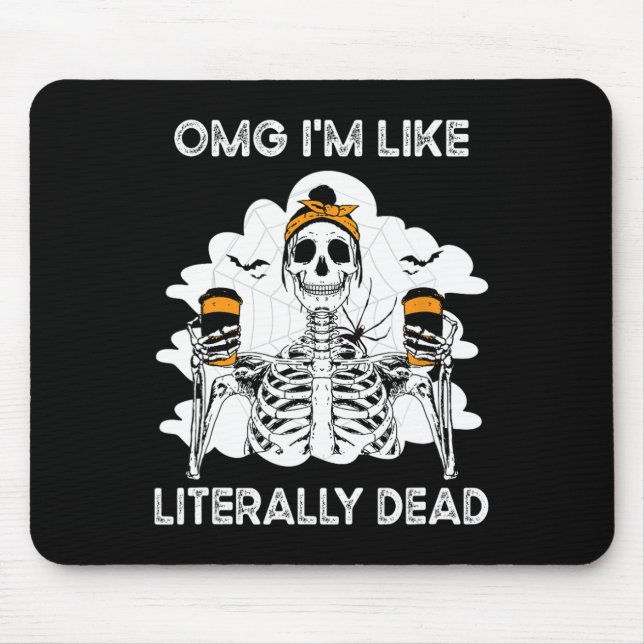 Mousepad OMG Eu sou Literalmente Morto Skeleton Coffee Hall (Frente)
