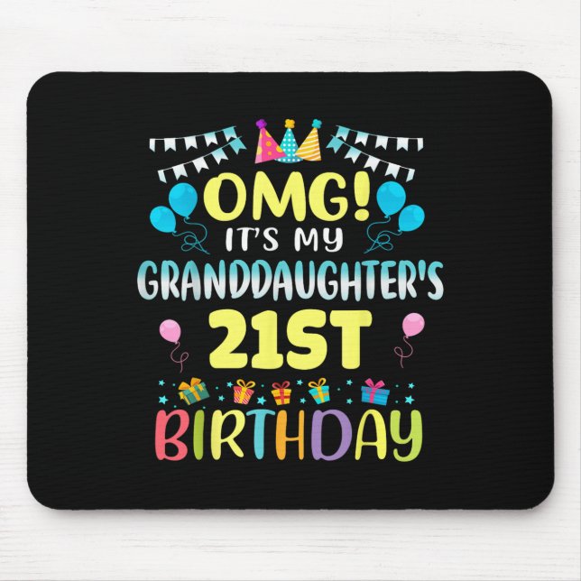 Mousepad Omg Its My Granddaughters 21st Birthday Sweet 21 Y (Frente)