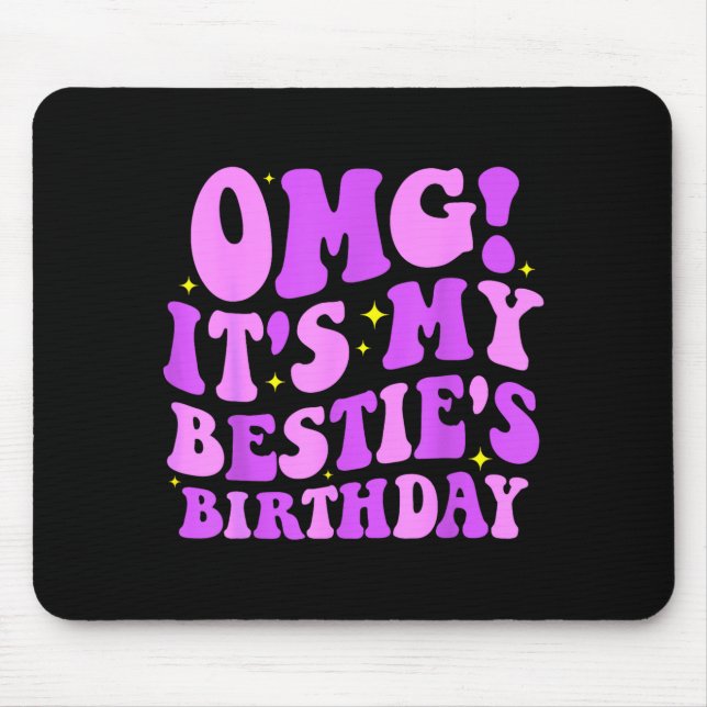 Mousepad Omg It's My Ie's Birthday Funny Friend Birthday  (Frente)