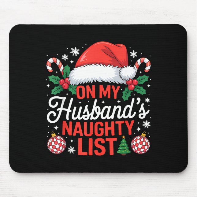 Mousepad On My Husbands Naughty List Christmas  (Frente)