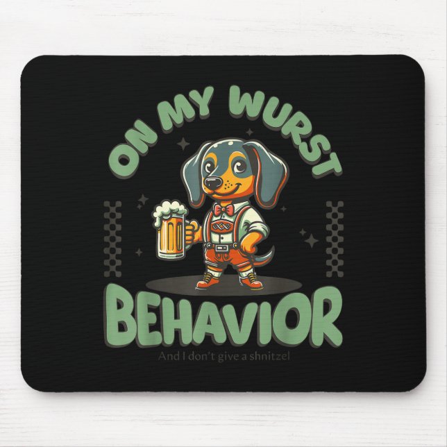 Mousepad On My Wurst Behavior Dachshund German Beer Prost  (Frente)